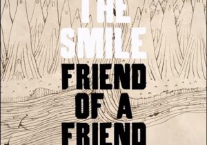 The Smile Friend of a Friend Mp3 Download